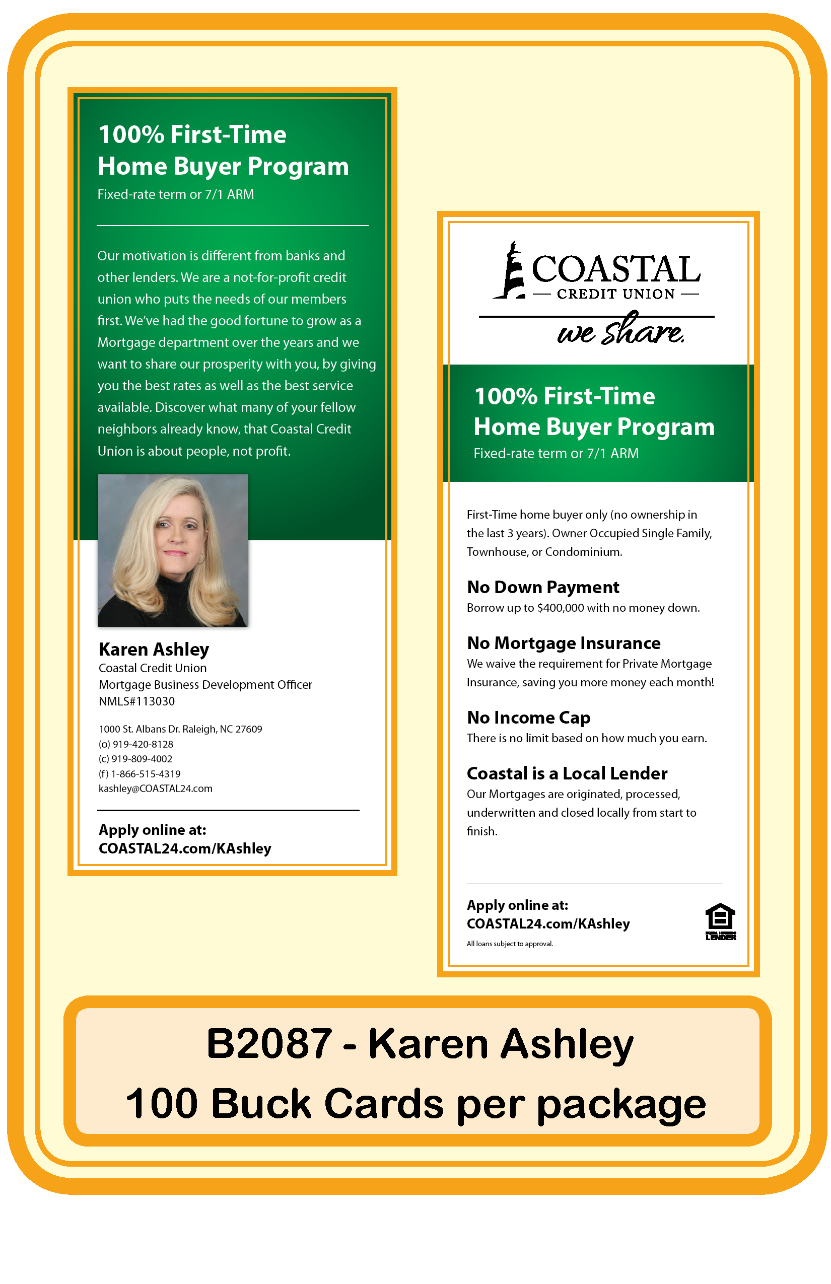 Mortgage-100% First Time Home Buyer-Karen Ashley **<b >Order By: Pack of 100 cards</b>